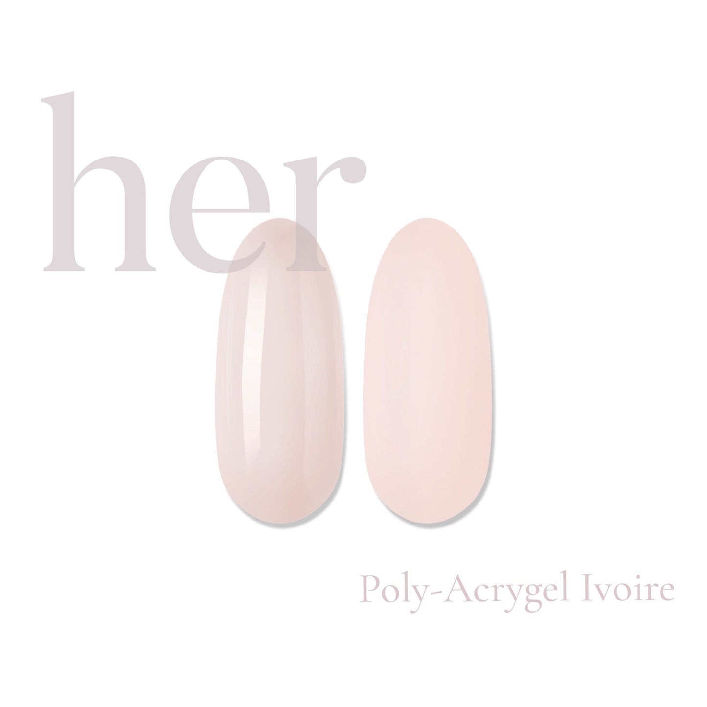 Her Poly-Acrygel Ivoire 30G - Everin
