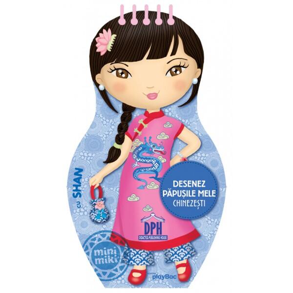 Desenez păpușile mele chinezești cu Shan - Colectiv - Didactica Publishing House