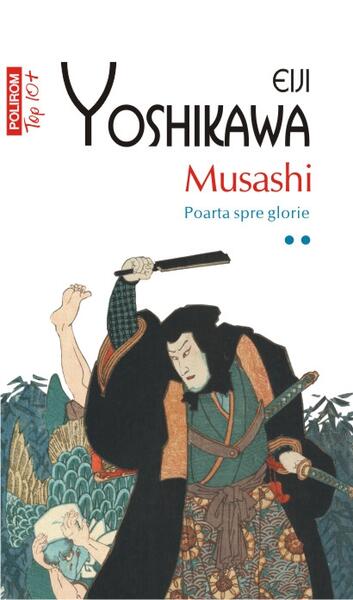 Musashi. Poarta spre glorie (Vol. 2) - Eiji Yoshikawa - Polirom