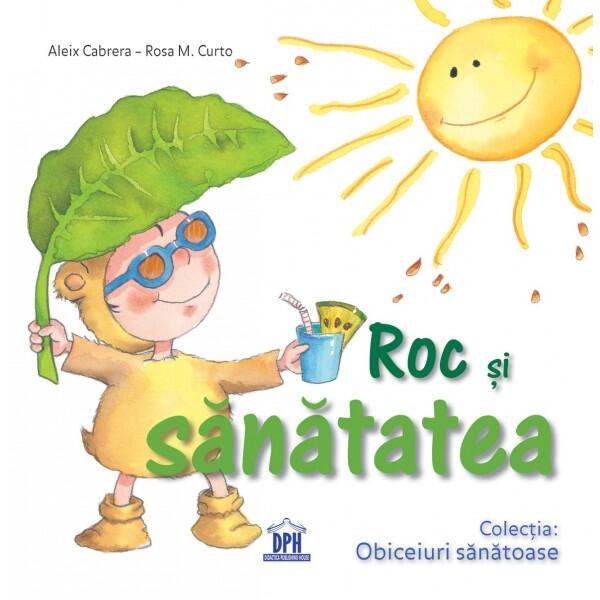 Roc și sănătatea - Aleix Cabrera, Rosa Maria Curto - Didactica Publishing House