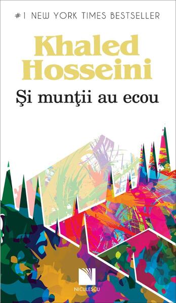 Şi munţii au ecou - Khaled Hosseini - Niculescu