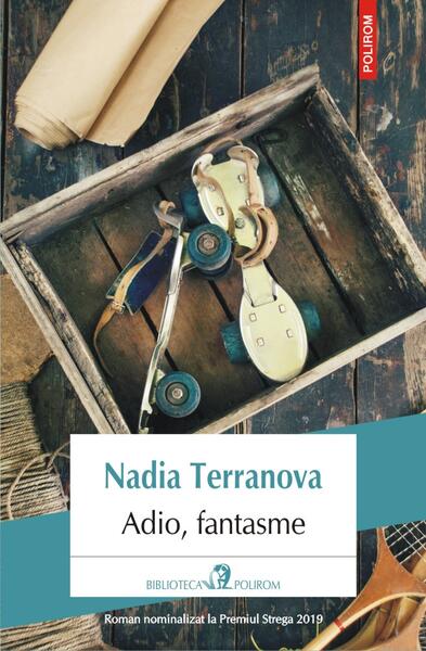 Adio, fantasme - Nadia Terranova - Polirom