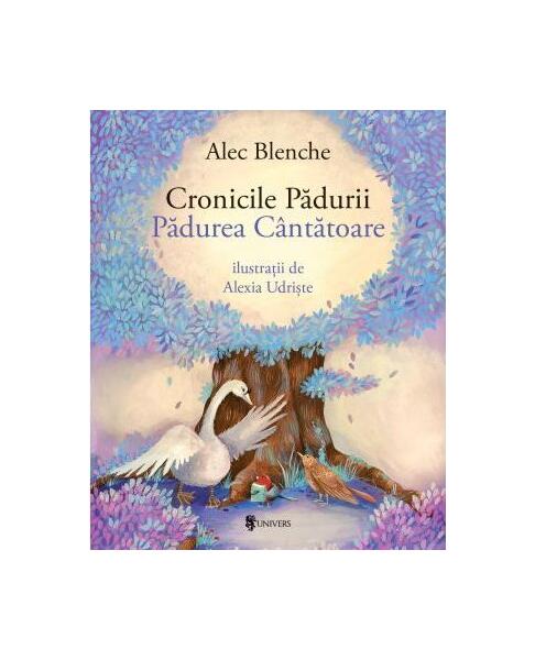 Cronicile Pădurii - Alec Blenche - Univers