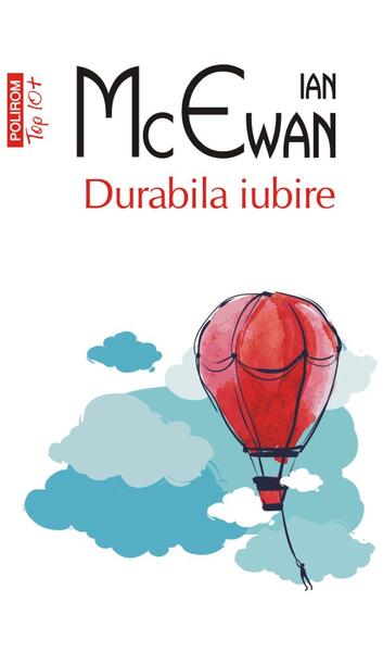 Durabila iubire (Top 10+) - Ian McEwan - Polirom