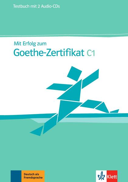 Mit Erfolg zum Goethe-Zertifikat C1, TB+2CDs - Klett Sprachen