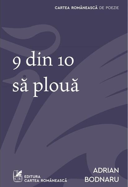 9 din 10 să plouă - Cartea Românească