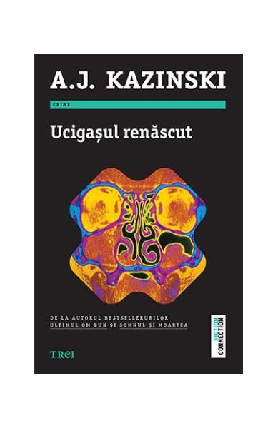 Ucigașul renăscut - A. J. Kazinski - Trei