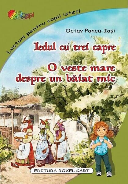 Iedul cu trei capre • O veste mare despre un băiat mic - Octav Pancu-Iaşi - Roxel Cart
