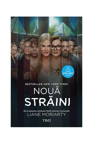 Nouă străini (ediție tie-in) - Liane Moriarty - Trei
