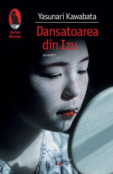 Dansatoarea din Izu - Yasunari Kawabata - Humanitas Fiction
