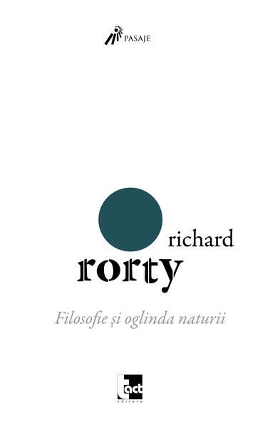 Filosofie și oglinda naturii - Richard Rorty - Tact