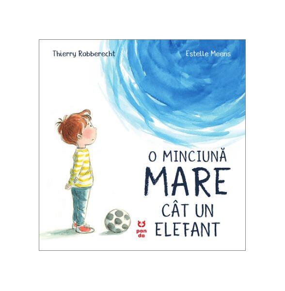 O minciună mare cât un elefant - Thierry Robberecht - Pandora M