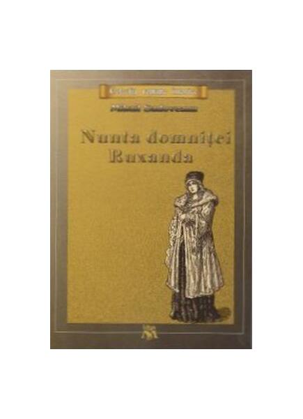 Nunta domniței Ruxandra - Mihail Sadoveanu - Mihail Sadoveanu