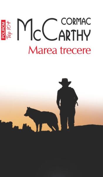 Marea trecere - Cormac McCarthy - Polirom