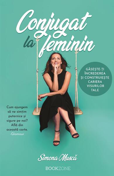 Conjugat la feminin - Simona Muscă - Bookzone