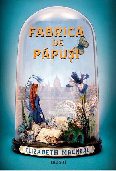 Fabrica de păpuși - Elizabeth Macneal - Art