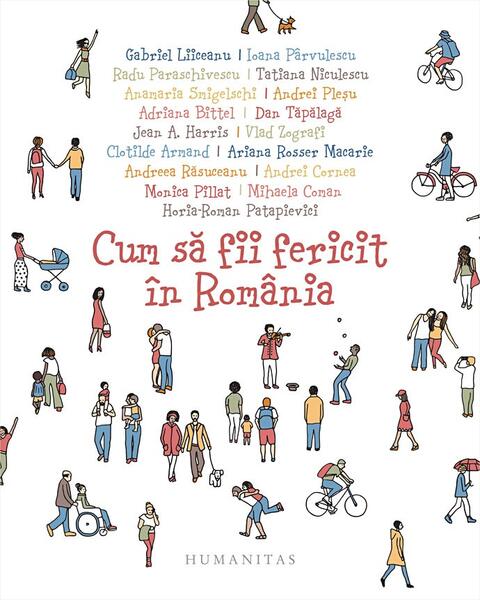 Cum să fii fericit în România - Humanitas