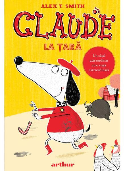 Claude la țară (Vol. 4) - Alex T. Smith - Arthur