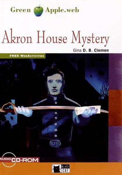 Akron House Mystery + Audio CD/CD-ROM (A2) - Gina D.B. Clemen - Black Cat Cideb