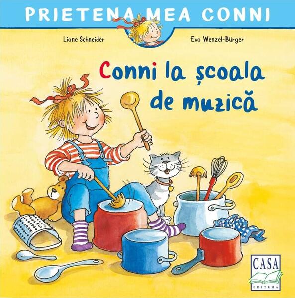 Conni la școala de muzică - Liane Schneider - Casa