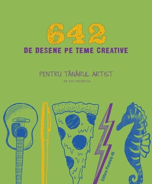 642 de desene pe teme creative. Pentru tânărul artist - 826 Valencia - Paralela 45