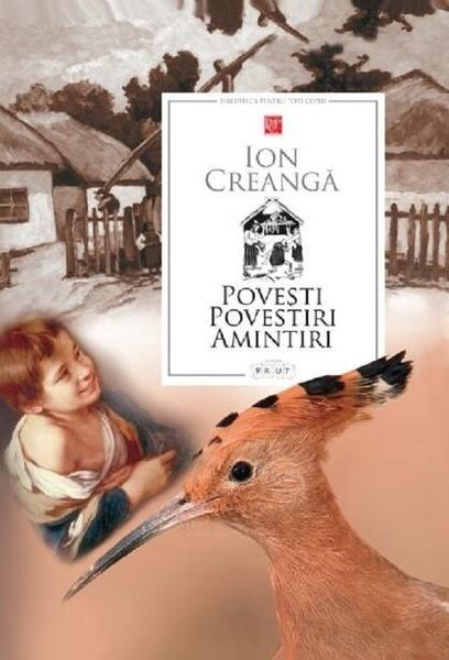 Povești. Povestiri. Amintiri - Ion Creangă - Prut