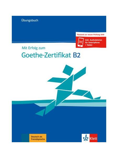 Mit Erfolg zum Goethe-Zertifikat B2 - Klett Sprachen
