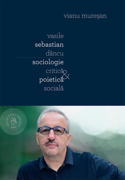 Vasile Sebastian Dâncu - Vianu Mureșan - Școala Ardeleană