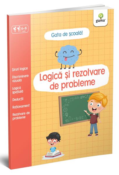Logica si rezolvare de probleme - Paperback brosat - *** - Gama
