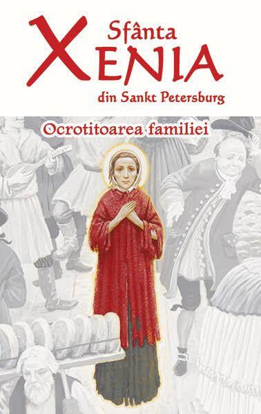 Sfânta Xenia din Sankt Petersburg - Ocrotitoarea familiei - Sophia