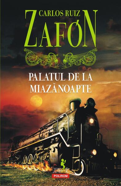 Palatul de la Miazănoapte - Carlos Ruiz Zafón - Polirom
