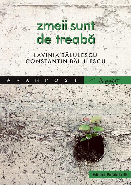 Zmeii sunt de treabă - Lavinia Bălulescu, Constantin Bălulescu - Paralela 45