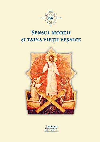 Sensul morții și taina vieții veșnice - Basilica