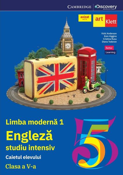 Limba engleză studiu intensiv. Clasa a V-a. Caietul elevului + CD - Cristina Rusu, Diana Todoran, Eoin Higgins, Vicki Anderson - Art Klett