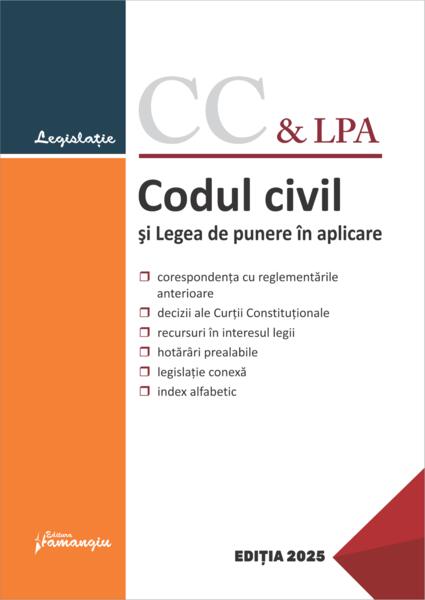 Codul civil si Legea de punere in aplicare. Actualizat la 10 februarie 2025 - Paperback brosat - Hamangiu