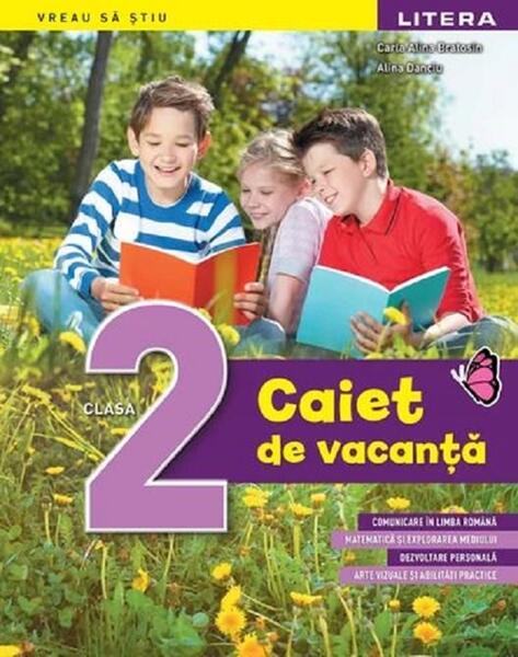 Caiet de vacanță. Clasa a II-a - Alina Bratosin, Alina Danciu - Litera