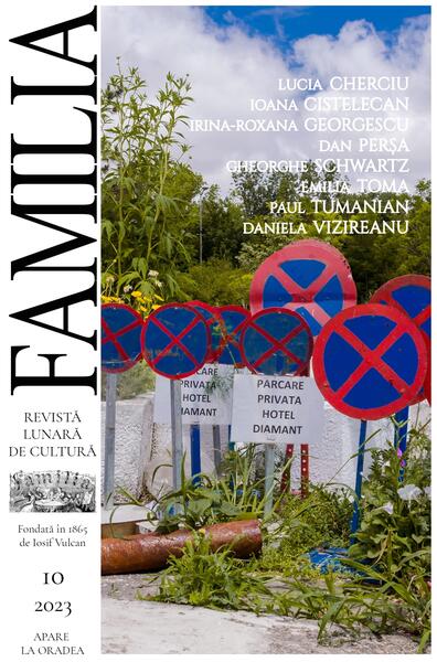 Revista Culturală FAMILIA Nr. 10, 2023 - Revista de Cultură FAMILIA - Revista de Cultură FAMILIA