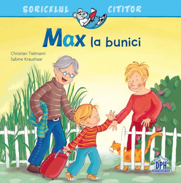 Max la bunici - Christian Tielmann, Sabine Kraushaar - Didactica Publishing House