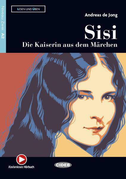 Sisi – Die Kaiserin aus dem Märchen + Hörbuch (A2) - Black Cat Cideb