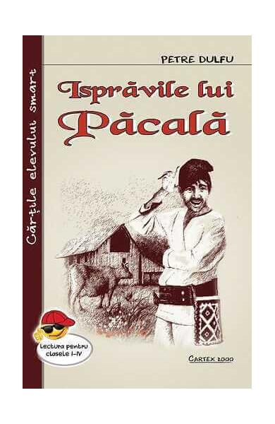 Isprăvile lui Păcală - Petre Dulfu - Cartex