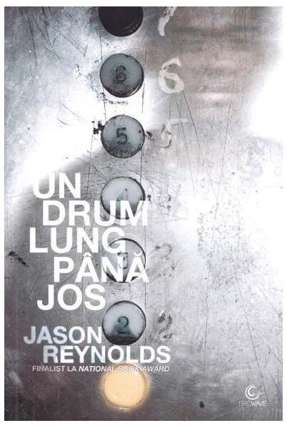 Un drum lung până jos - Jason Reynolds - Epica Publishing