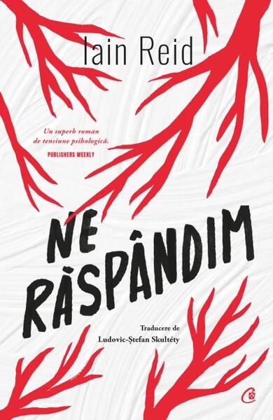 Ne răspândim - Iain Reid - Curtea Veche