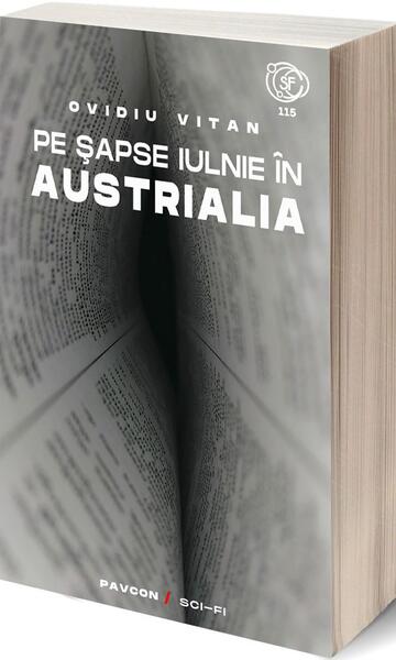 Pe șapse iulnie în Austrialia - Ovidiu Vitan - Pavcon
