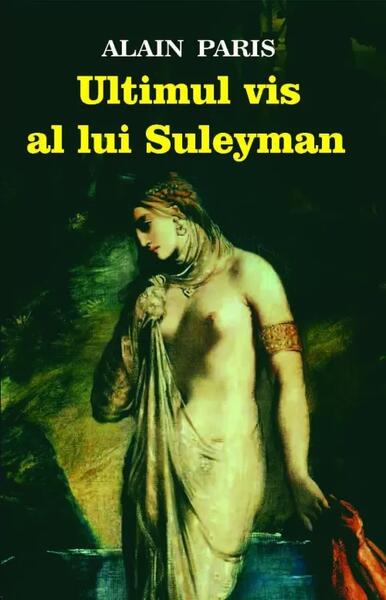 Ultimul vis al lui Suleyman - A. J. Cronin - Orizonturi
