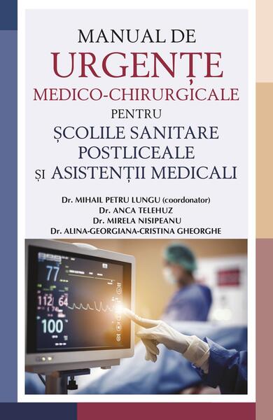 Manual de urgențe medico-chirurgicale pentru școlile sanitare postliceale și asistenții medicali - All