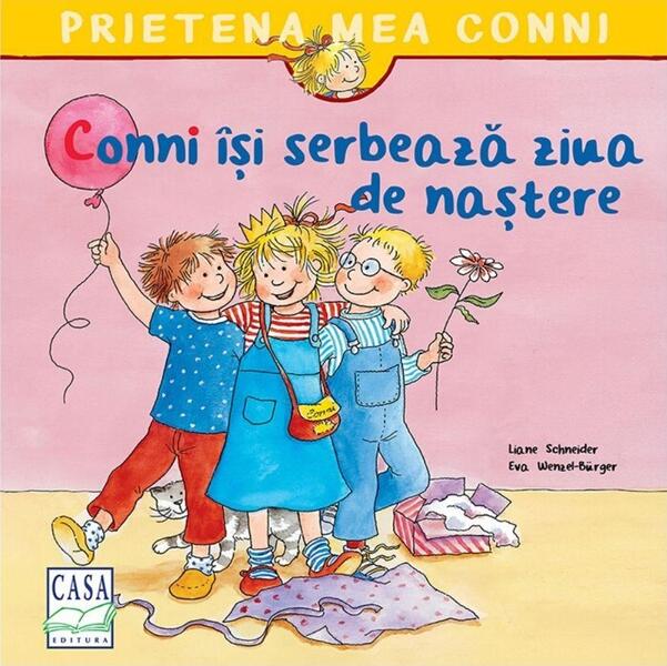 Conni își serbează ziua de naștere - Liane Schneider - Casa