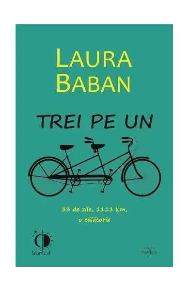 Trei pe un tandem - Laura Baban - Cartex
