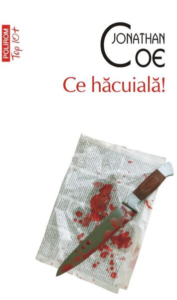 Ce hăcuială! - Jonathan Coe - Polirom