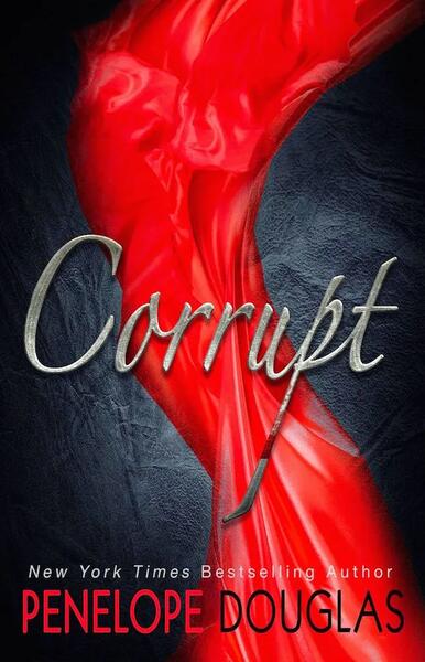 Corupt (Vol. 1) - Penelope Douglas - Epica Publishing