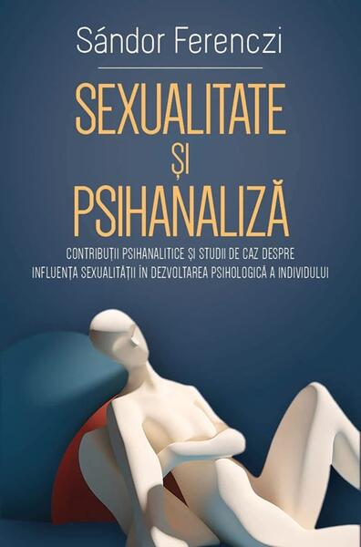 Sexualitate si psihanaliză - Sandor Ferenczi - Herald